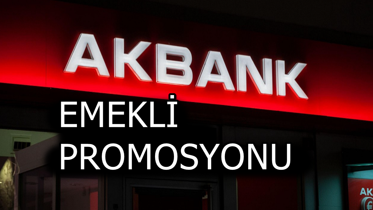 Akbank’a Gelen Kazançlı Çıkacak: Nisan Ayında Emekliye Yüksek Promosyon Ödeniyor!